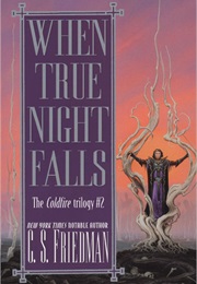 When True Night Falls (C.S. Friedman)