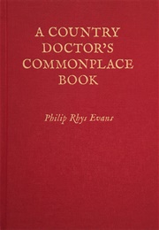 A Country Doctor's Commonplace Book (Philip Rhys Evans)