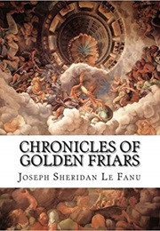 Chronicles of Golden Friars (Sheridan Le Fanu)