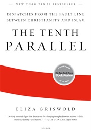 The Tenth Parallel (Eliza Griswold)
