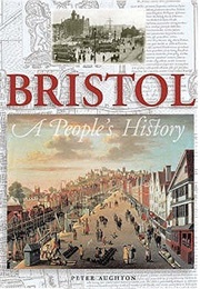 Bristol: A People's History (Peter Aughton)