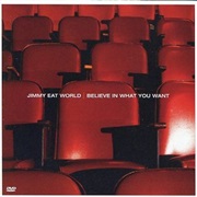 Believe in What You Want - Jimmy Eat World