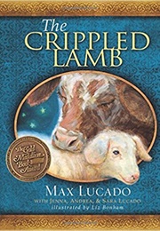 The Crippled Lamb (Max Lucado)