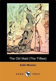 The Old Maid (Edith Wharton)