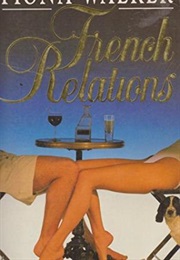 French Relations (Fiona Walker)