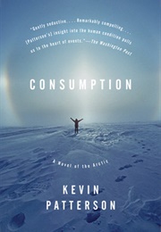 Consumption (Kevin Patterson)