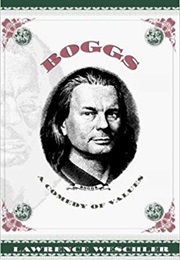 Boggs: A Comedy of Values (Lawrence Weschler)