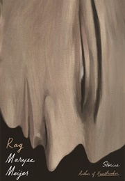Rag: Stories (Maryse Meijer)