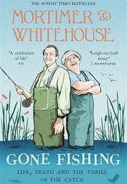 Gone Fishing (Mortimer and Whitehouse)