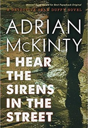 I Hear the Sirens in the Street (Adrian McKinty)