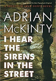I Hear the Sirens in the Street (Adrian McKinty)