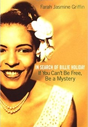 If You Can't Be Free, Be a Mystery (Farah Jasmine Griffin)