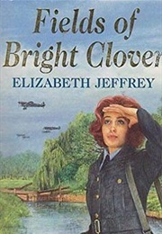 Fields of Bright Clover (Elizabeth Jeffrey)