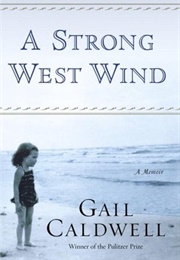 A Strong West Wind (Gail Caldwell)