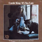 It's Too Late - Carol King