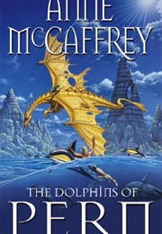 The Dolphins of Pern (Anne McCaffrey)