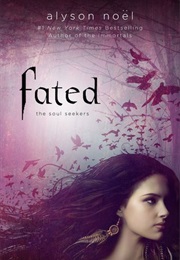Fated (Alyson Noel)