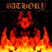 Bathory - Destroyer of Worlds