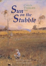 Sun on the Stubble (Colin Thiele)