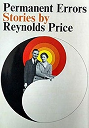 Permanent Errors (Reynolds Price)