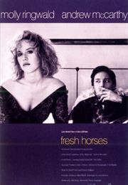 Fresh Horses (1988)