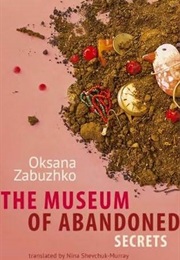 The Museum of Abandoned Secrets (Oksana Zabuzhko)