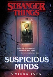 Stranger Things: Suspicious Minds (Gwenda Bond)
