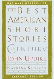 The Best American Short Stories of the Century (John Updike)