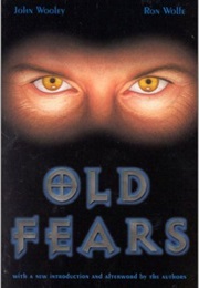 Old Fears (John Wooley and Ron Wolfe)