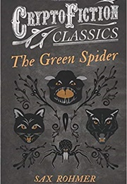 The Green Spider (Sax Rohmer)