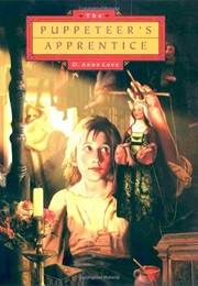 The Puppeteer's Apprentice (D. Anne Love)