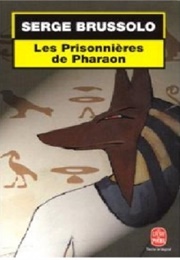Les Prisonnières Du Pharaon (Serge Brussolo)