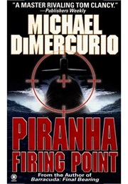 Piranha: Firing Point (Michael Dimercurio)