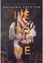 Lie to Me (Natasha Preston)