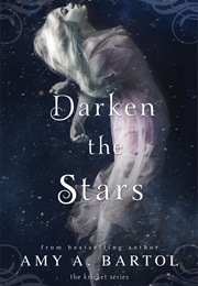 Dark the Stars (Amy A. Bartol)