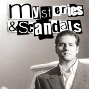 Mysteries and Scandals