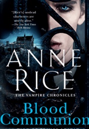 Blood Communion (Anne Rice)