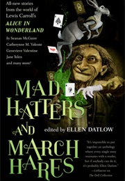Mad Hatters and March Hares (Ellen Datlow)