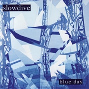 Slowdive - Blue Day