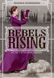 Rebel Mechanics Book 3: Rebels Rising (Shanna Swendson)