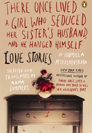 There Once Lived a Girl (Ludmilla Petrushevskaya)