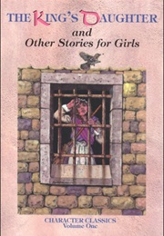The King's Daughter and Other Stories for Girls (Various)