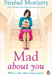 Mad About You (Sinead Moriarty)
