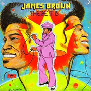 James Brown - There It Is