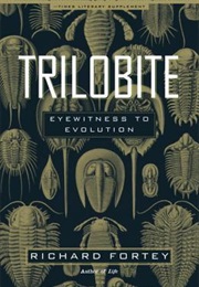 Trilobite: Eyewitness to Evolution (Richard Fortey)