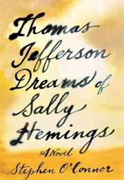 Thomas Jefferson Dreams of Sally Hemings (Stephen O'Connor)