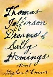 Thomas Jefferson Dreams of Sally Hemings (Stephen O&#39;Connor)