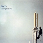 Arco - Coming to Terms
