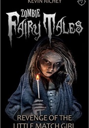 Revenge of the Little Match Girl (Kevin Richey)
