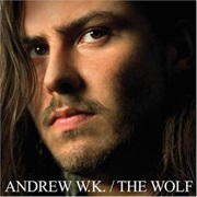 Andrew WK - The Wolf